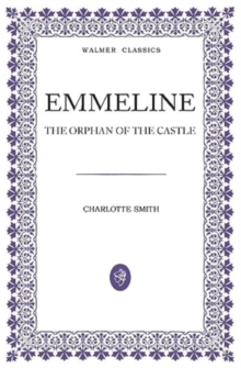 Emmeline : The Orphan of the Castle