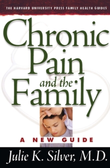 Chronic Pain and the Family : A New Guide