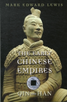 The Early Chinese Empires : Qin and Han