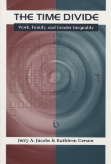 The Time Divide : Work, Family, and Gender Inequality