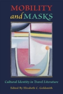Mobility and Masks : Cultural Identity in Travel Literature