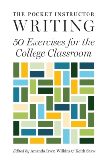 The Pocket Instructor: Writing : 50 Exercises for the College Classroom