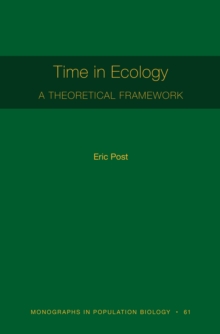 Time in Ecology : A Theoretical Framework [MPB 61]