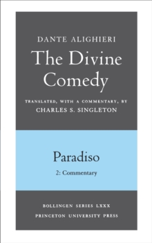 The Divine Comedy, III. Paradiso, Vol. III. Part 2 : Commentary