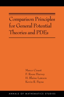 Comparison Principles for General Potential Theories and PDEs : (AMS-218)