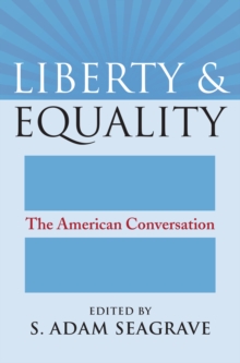 Liberty and Equality : The American Conversation