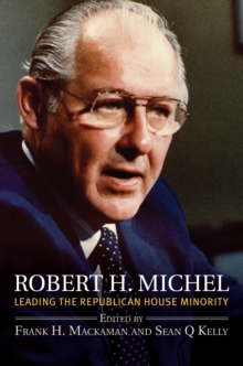 Robert H. Michel : Leading the Republican House Minority