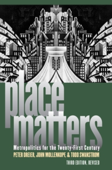 Place Matters : Metropolitics for the Twenty-First Century