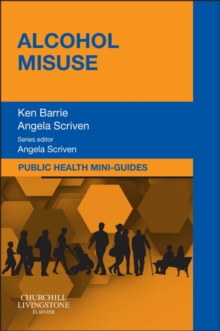 Public Health Mini-Guides: Alcohol Misuse E-book : Public Health Mini-Guides: Alcohol Misuse E-book