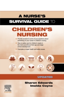 A Survival Guide to Children's Nursing - Updated Edition : A Survival Guide to Children's Nursing - Updated Edition