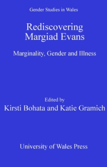 Rediscovering Margiad Evans : Marginality, Gender and Illness