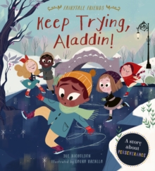 Keep Trying, Aladdin! : A Story About Perseverance