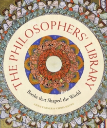 The Philosophers' Library : Books that Shaped the World