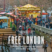 Free London : Explore the Capital Without Breaking the Bank