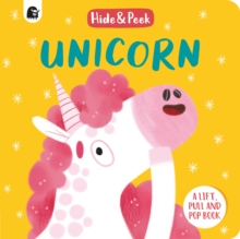 Unicorn : A lift, pull and pop book