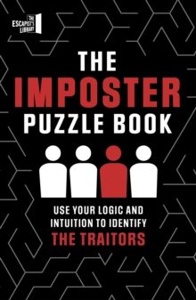 The Imposter Puzzle Book : Use Your Logic and Intuition to Identify the Traitors