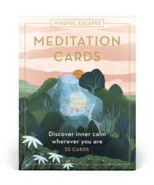Mindful Escapes Meditation Cards : Discover inner calm wherever you are - 55 cards