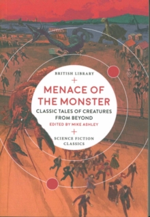 Menace of the Monster : Classic Tales of Creatures from Beyond