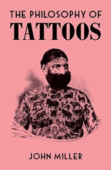 The Philosophy of Tattoos