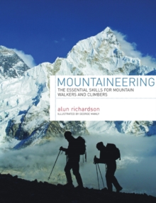 Mountaineering : The Essential Skills for Mountain Walkers ...