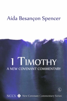 1 Timothy : A New Covenant Commentary
