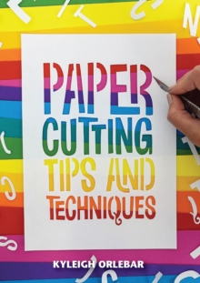 Papercutting : Tips and Techniques
