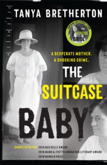 The Suitcase Baby : The heartbreaking true story of a shocking crime in 1920s Sydney