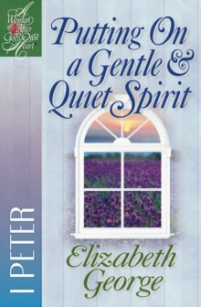 Putting On a Gentle and Quiet Spirit : 1 Peter
