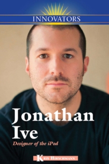 Jonathan Ive : Designer of the iPod