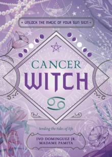 Cancer Witch : Unlock the Magic of Your Sun Sign