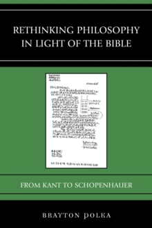 Rethinking Philosophy in Light of the Bible : From Kant to Schopenhauer