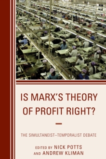 Is Marx's Theory of Profit Right? : The Simultaneist-Temporalist Debate