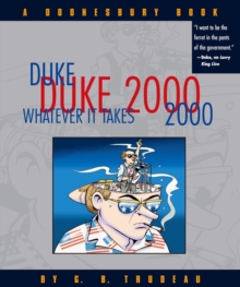 Duke 2000: Whatever It Takes : A Doonesbury Book