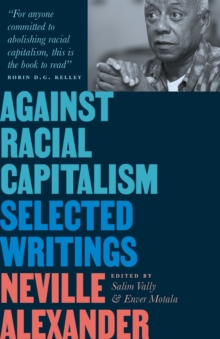 Against Racial Capitalism : Selected Writings