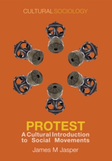 Protest : A Cultural Introduction to Social Movements