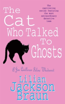 The Cat Who Talked to Ghosts (The Cat Who… Mysteries, Book 10) : An enchanting feline crime novel for cat lovers everywhere