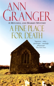A Fine Place for Death (Mitchell & Markby 6) : A compelling Cotswold village crime novel of murder and intrigue