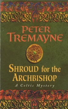 Shroud for the Archbishop (Sister Fidelma Mysteries Book 2) : A thrilling medieval mystery filled with high-stakes suspense
