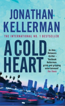 A Cold Heart (Alex Delaware series, Book 17) : A riveting psychological crime novel