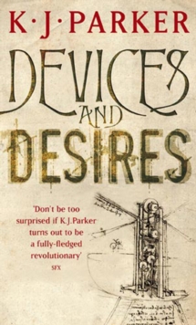 Devices And Desires : The Engineer Trilogy: Book One