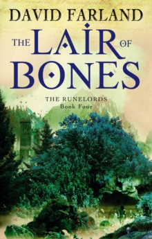 The Lair Of Bones : Book 4 of the Runelords