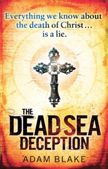 The Dead Sea Deception : A truly thrilling race against time to reveal a shocking secret