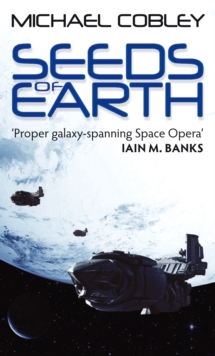 Seeds Of Earth : Book One of Humanity's Fire