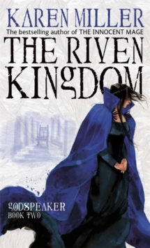 The Riven Kingdom : Godspeaker: Book Two