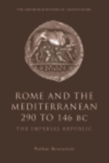 Rome and the Mediterranean 290 to 146 BC : The Imperial Republic