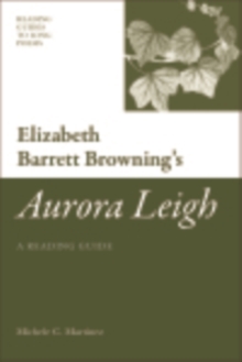 Elizabeth Barrett Browning's 'Aurora Leigh' : A Reading Guide