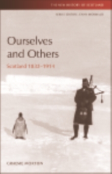 Ourselves and Others : Scotland 1832-1914