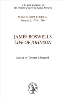 James Boswell's Life of Johnson : Manuscript Edition: Volume 3, 1776-1780
