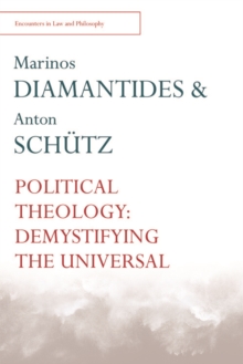 Political Theology : Demystifying the Universal