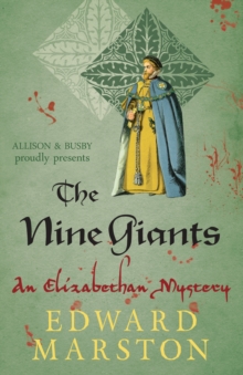 The Nine Giants : The dramatic Elizabethan whodunnit